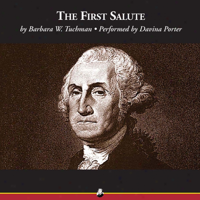 The First Greet: A View Of The American Revolutiln (unabridged)