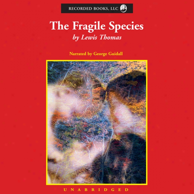 The Fragile Species (unabridged)