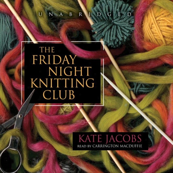 The Friday Nighr Knitting Club (unabridged)