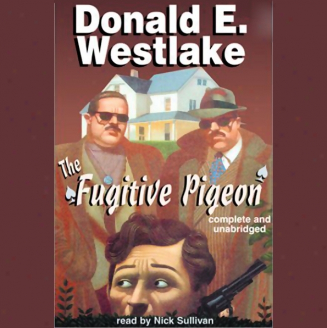 The Fugitive Pigeon (unabridged)