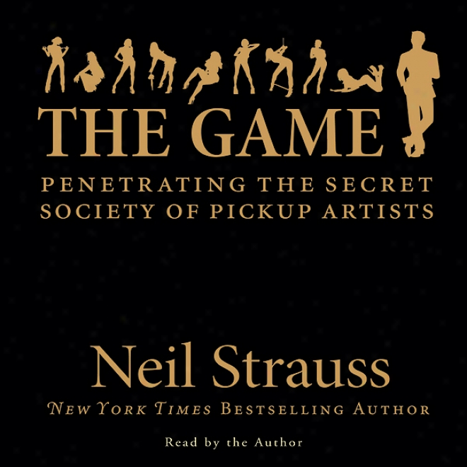 The Courageous: Penetrating The Secret Society Of Pickup Artists