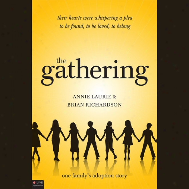 The Gathering: One Family's Adoption Story (unabridged)