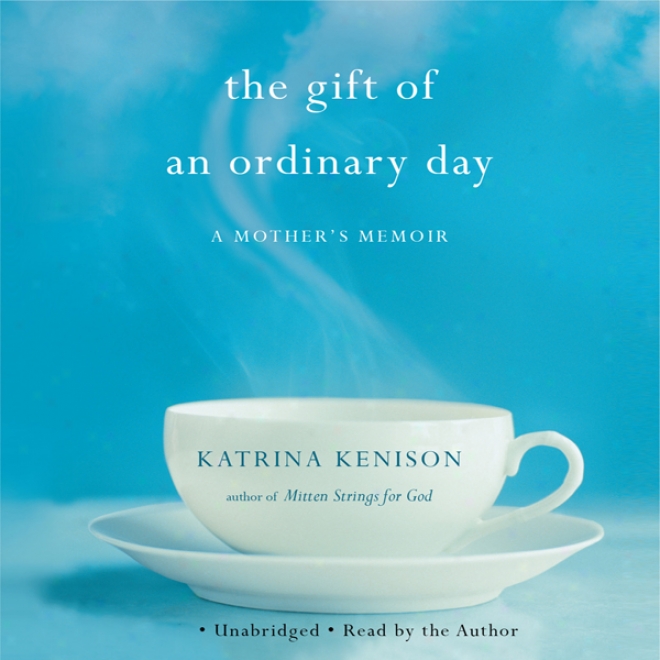 The Donation Of An Ordinary Day: A Mother's Memoir (unabridged)