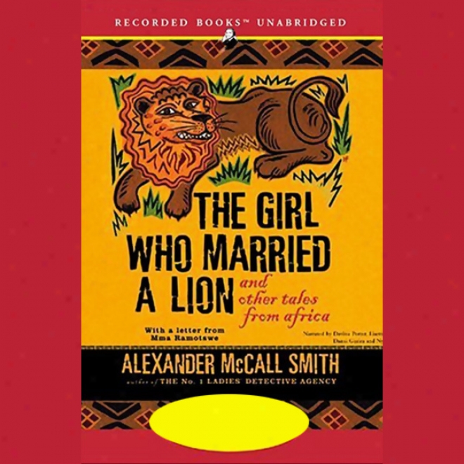 The Girl Who Married A Lion And Other Tales From Africa (unabridged)