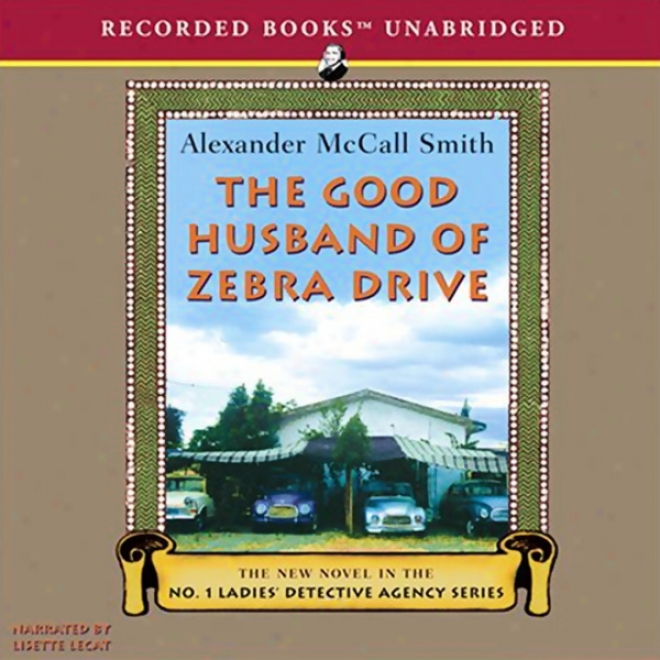 The Good Husband Of Zebra Drive: The No. 1 Ladies' Detective Intervention (unabridged)