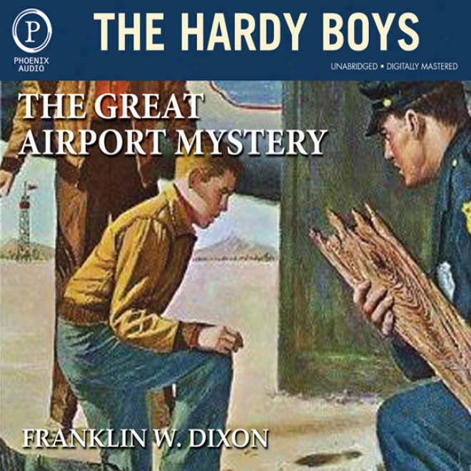 The Great Airport Mystery: Hardy Boys 9 (unabridged)