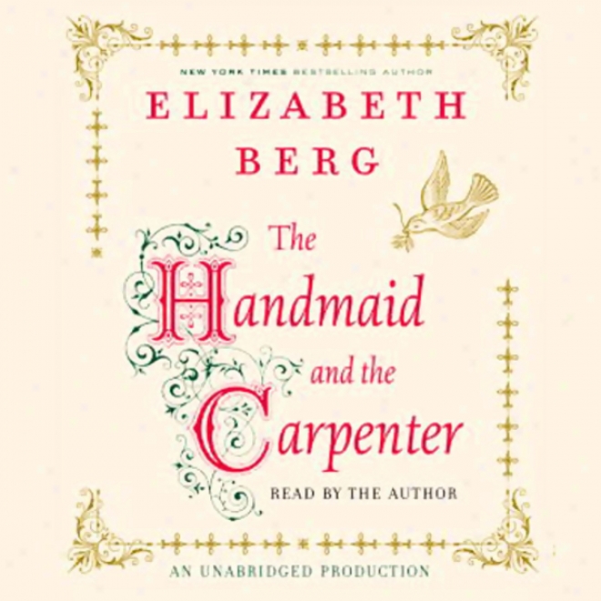 The Maid-servant And The Carpenter (unabridged)