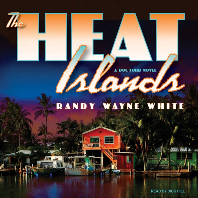 The Heat Islands: Doc Ford #2 (unabridged)