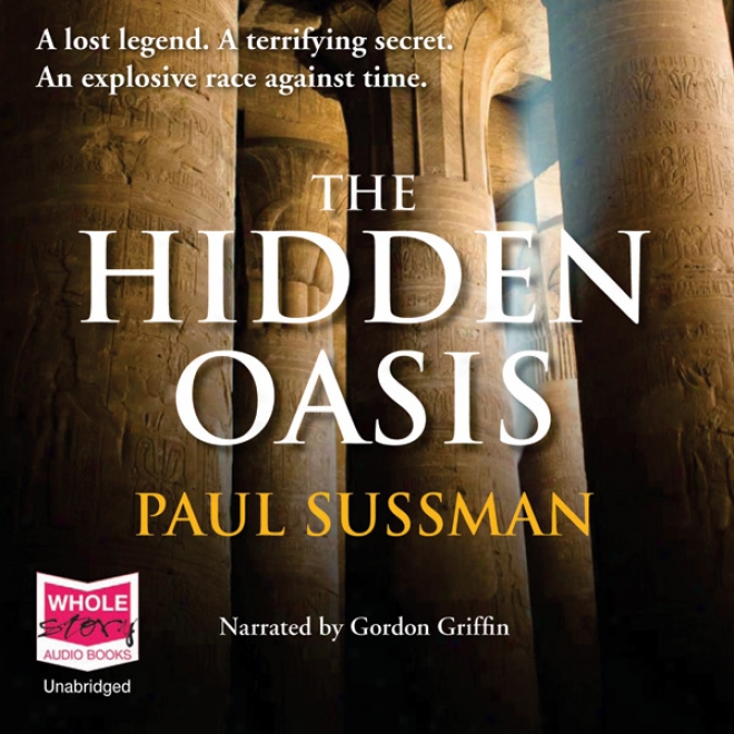 The Hidden Oasis (unabridged)