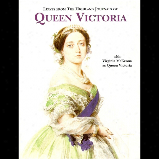 The Highland Journals Of Queen Victoria