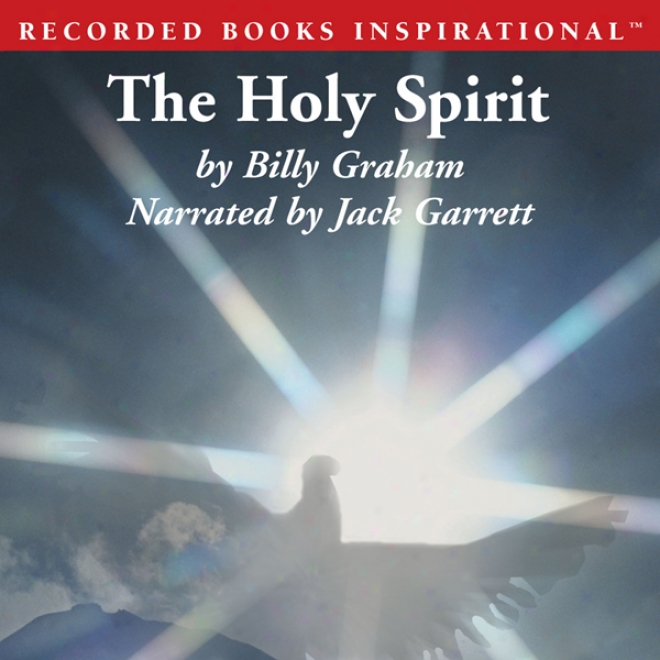 The Holy Spirit: Activating God's Power In Your Life (unabridged)