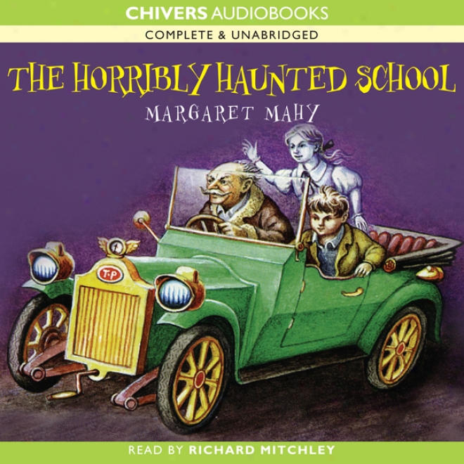 The Horribly Haunted School (unabridged)