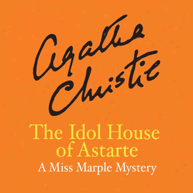 The Idol Hotel Of Astarte (unabridged)