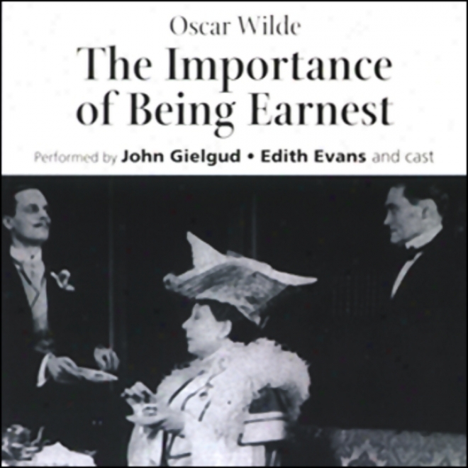 The Importance Of Being Earnest (dfamatized)