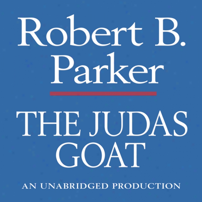 The Judas Goat: A Spenser Novel (unabrifged)