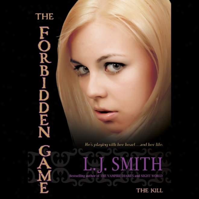 The Kill: The Forbidden Game, Volume 3 (unabridged)