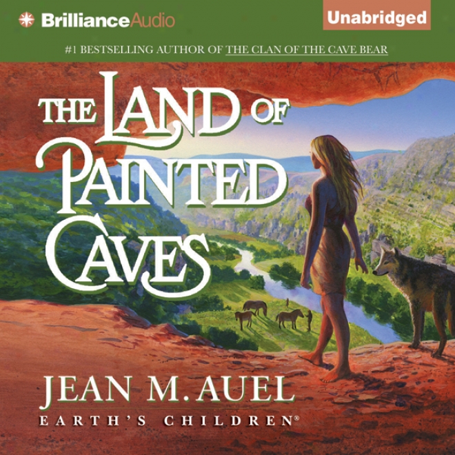 The Land Of Painted Caves: Earth's Children, Book 6 (unabridged)