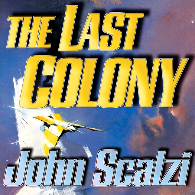 The Last Colony (unabridged)