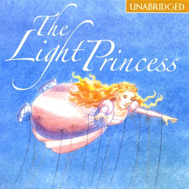 The Light Princess (unabridged)