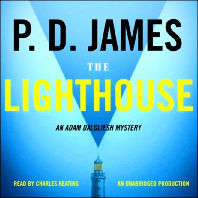 The Lighthouse: An Adam Dalgliesh Mystery (unabridged)