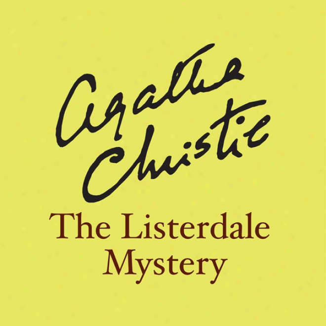 The Listerdale Mystery (unabridged)