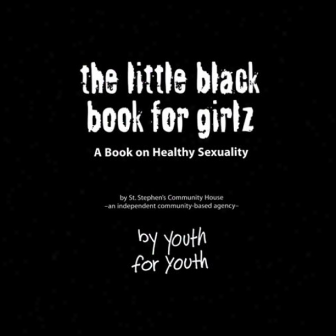 The Little Black Book For Girlz: A Book On Healthy Sexuality (unabridged)