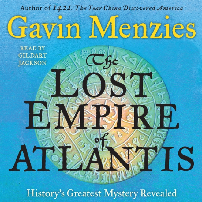 The Lost Empire Of Atlantis: History's Greatest Trade Revealed (unabridged)