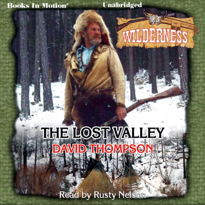 The Lost Valley: Wilderness Series, Book 23 (unabridged)