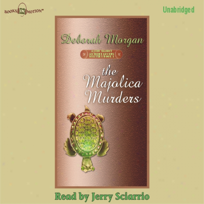 The Majolica Murders: An Antique Lover's Mystery (unabridged)