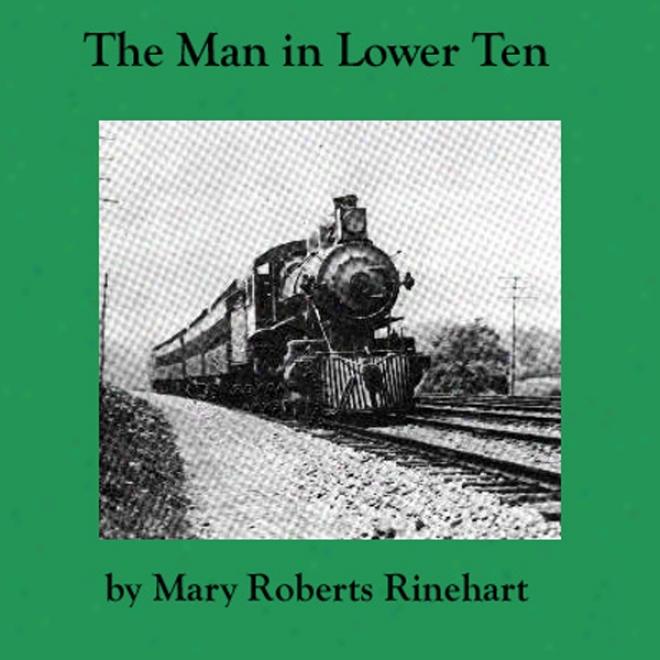 The Man In Lower Ten (unabridged)