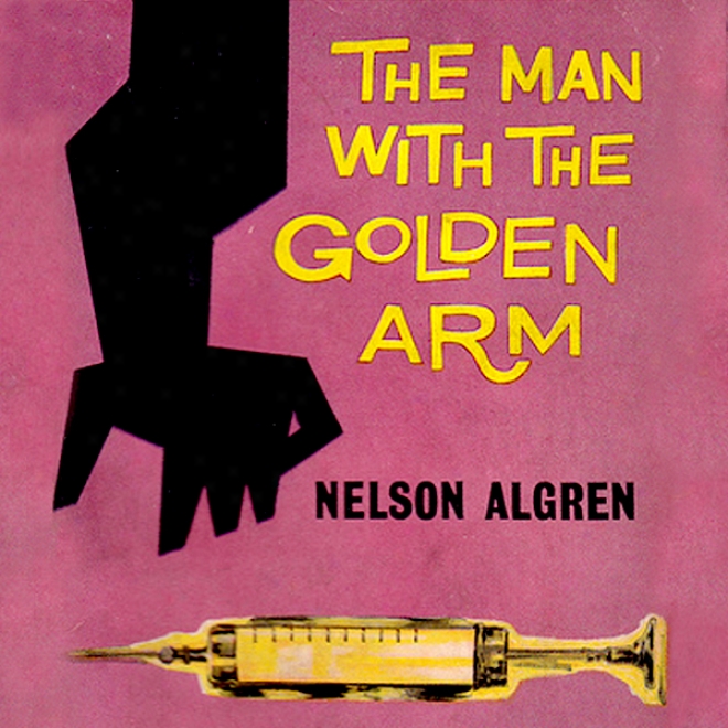 The Man With The Golden Arm (unabridged)