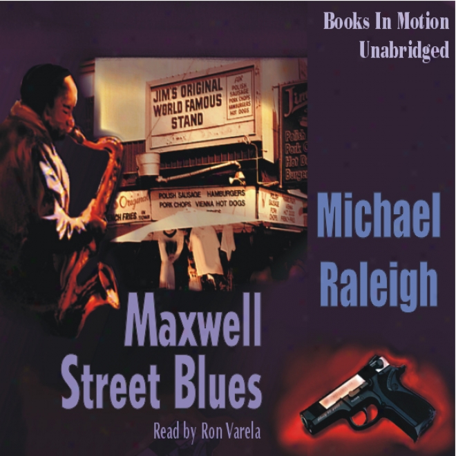 The Maxwell Street Blues: A Chicago Mystery Featuring Paul Whelan (unabridged)