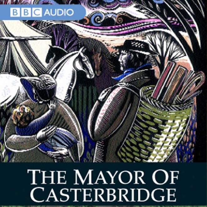 The Mayor Of Casterbridge (dramatised)