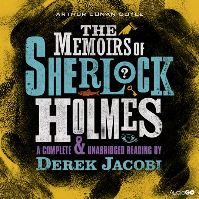 The Memoirs Of Sherlock Holmes (dramatised) (unabridged)