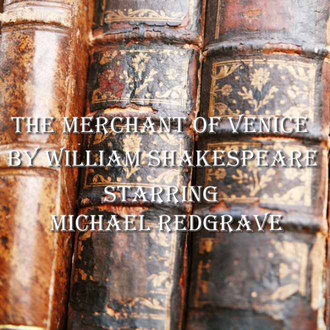 The Merchant Of Venice (unabridged)