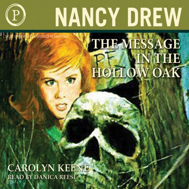 The Message In The Hollow Oak: Nancy Drew, Book 12 (unabridged)