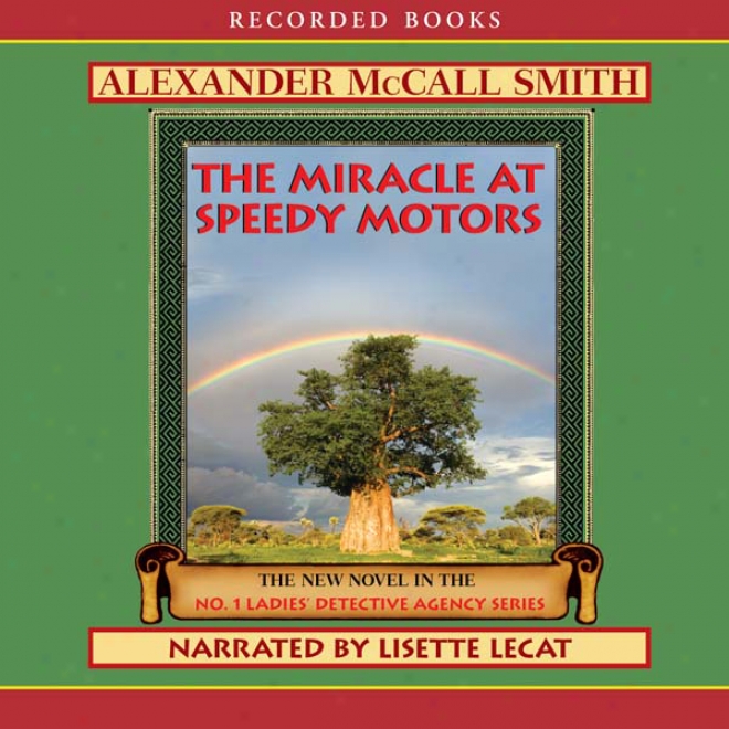 The Miracle At Speedy Motors: The No. 1 Ladies' Detective Agency (unabridged)