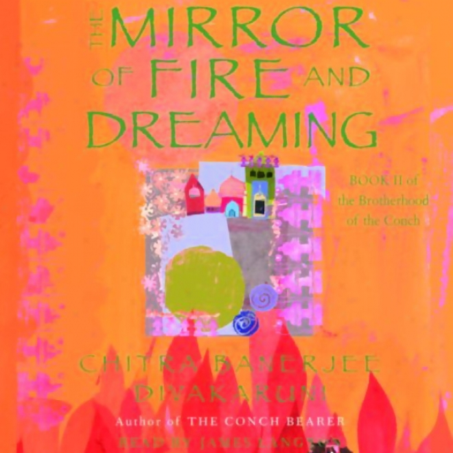 The Mirror Of Fire And Dreaming: Brotherliness Of The Conch, Book 2 (unabridged)