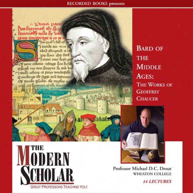 The Modern Scholar: Larding-strip Of The Middle Ages: The Works Of Geoffrey Chaucer (unabridged)