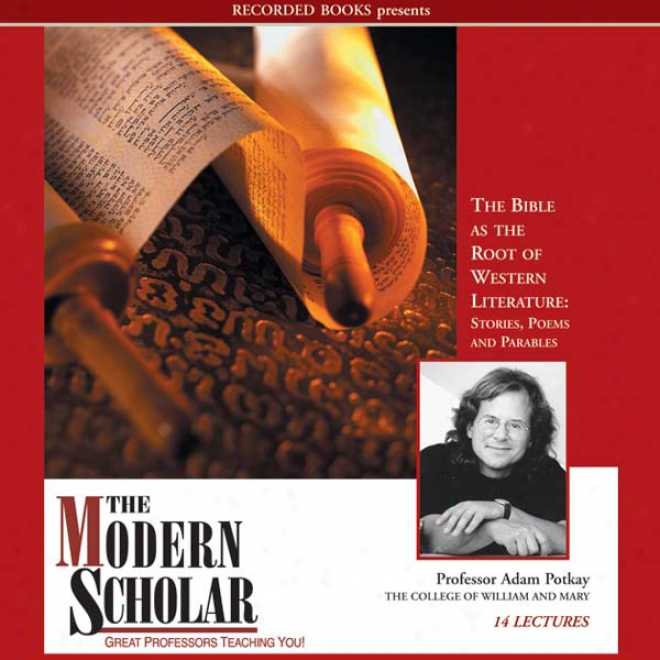 The Modern Scholar: The Biblw And The Roots Of Western Literature (unabridged)