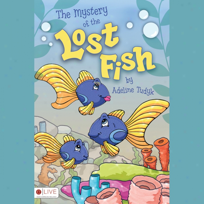 Thhe Mystery Of The Lost Fish (unabridged)
