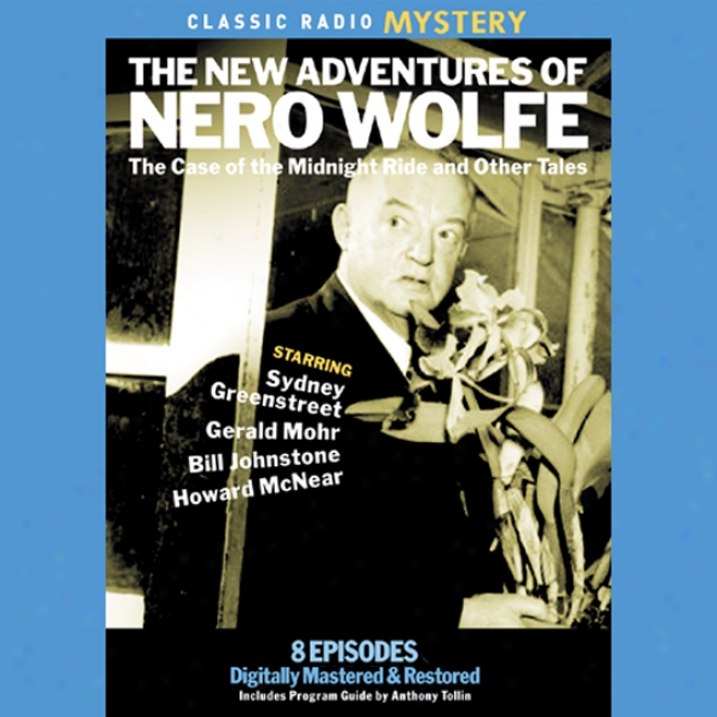 The New Adventures Of Nero Wolfe: The Case Of Thee The dead of night Ride & Other Tales (unabridged)