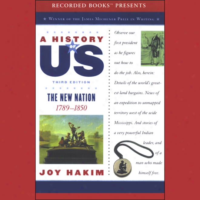 The New Nation: A History Of Us, Main division 4 (unabridged)