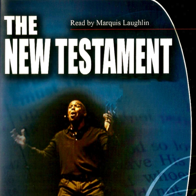 The New Testament The Scriptures (english Criterion Version): Narrated By Marquis Laughlin (unabridged)