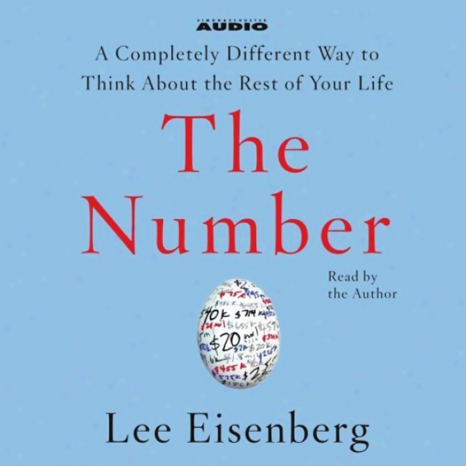 The Number: A Complettely Different Way To Think About The Rest Of Your Life