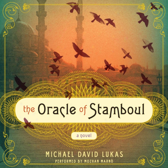 The Oracle Of Stamboul: A Novel (unabridged)