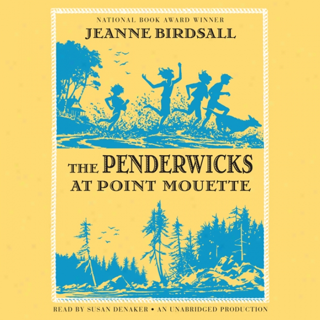 The Penderwicks At Point Mouette (unabridged)