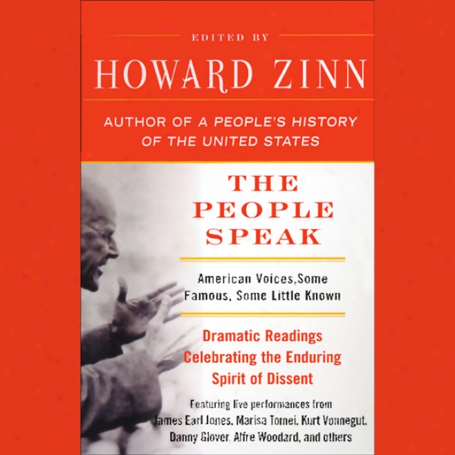 The People Speak: American Voices, Some Famous, Some Little Known (unabridged)