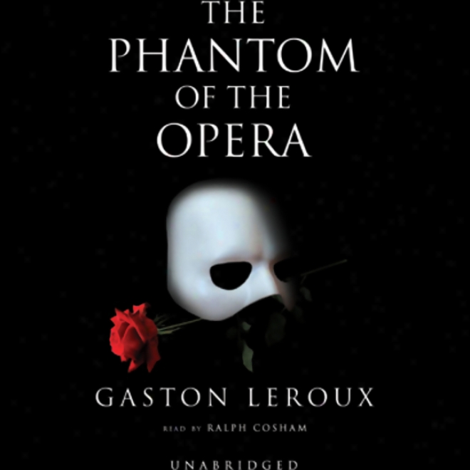 The Phantom Of The Opera (unabridged)