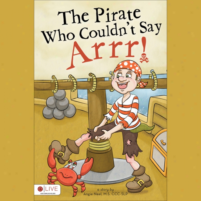 The Pirat Who Couldn't Say Arrr! (unabridged)